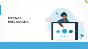 Feedback helps businesses to understand their customers experiences and expectations