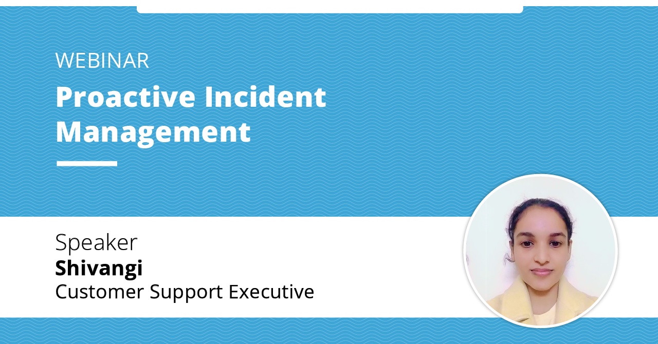 Proactive incident management