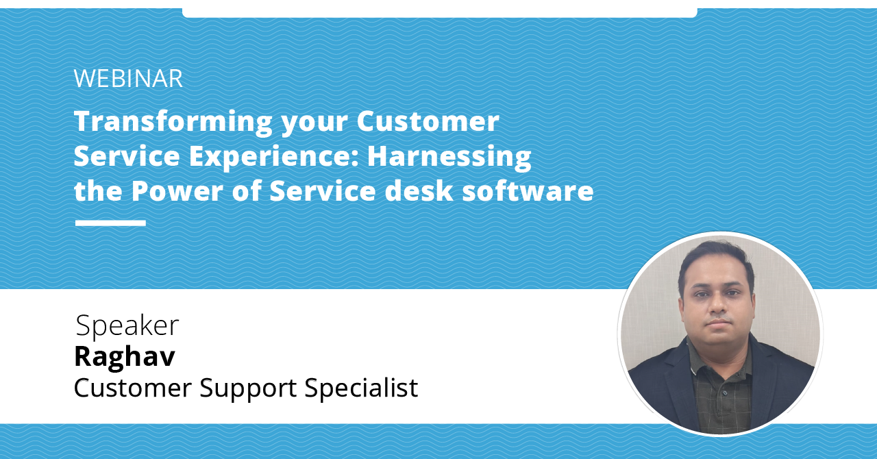 Transforming your Customer Service Experience- Harnessing the Power of Service desk software-Past event banner