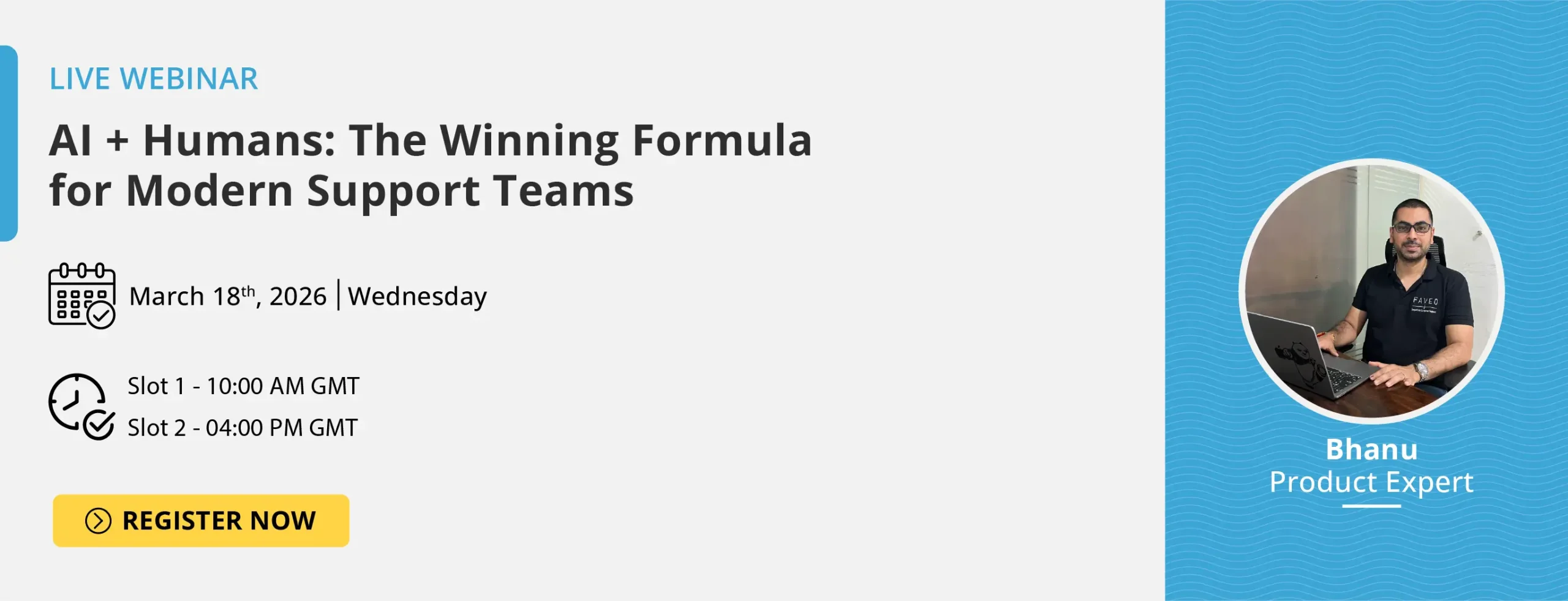 Faveo Upcoming Webinar - AI + Humans The Winning Formula for Modern Support Teams